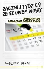 okładka Zacznij tydzień ze słowem wiary książka | Dariusz Mach