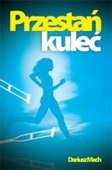 okładka Przestań kuleć książka | Dariusz Mach