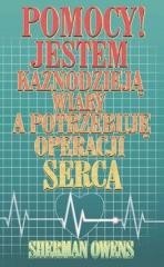 okładka Jestem kaznodzieją wiary, a potrzebuję operacji .. książka | Sherman Owens