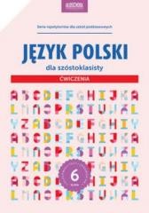 okładka Język polski dla szóstoklasisty ćwiczenia książka | Sylwia Stolarczyk