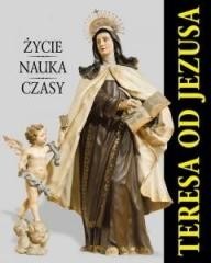 okładka Album - Teresa od Jezusa. Życie. Nauka. Czasy książka | Praca Zbiorowa