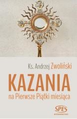 okładka Kazania na Pierwsze Piątki miesiąca książka | Ks. AndrzejZwoliński