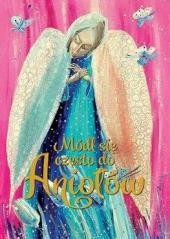 okładka Módl się często do Aniołów książka | Praca Zbiorowa