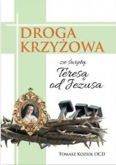 okładka Droga krzyżowa ze świętą Teresą od Jezusa książka | Tomasz KoziołOCD