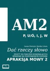 okładka Dać rzeczy słowo. Apraksja mowy 2 książka | Iwona Pietrzyk, Marika Litwin