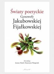 okładka Światy poetyckie Genowefy Jakubowskiej... książka | Katarzyna Niesporek, red. JoannnaKisiel