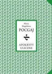 okładka Apokryfy uliczne książka | Pocgaj MariaMagdalena