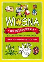 okładka Wiosna do kolorowania. Z kredkami poznajemy.. książka | Joanna Babula, Krzysztof Wiśniewski