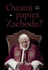 okładka Ostatni papież Zachodu książka | Giulio Meotti