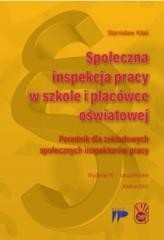 okładka Społeczna inspekcja pracy w szkole i placówce... książka | Stanisław Kłak