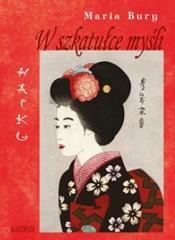 okładka Haiku. W szkatułce myśli książka | Maria Bury