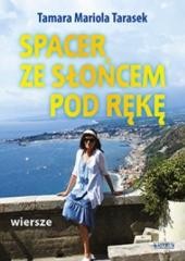 okładka Spacer ze słońcem pod rękę książka | Tarasek MariolaTamara