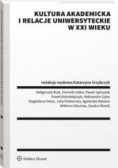 okładka Kultura akademicka i relacje uniwersyteckie książka | Praca Zbiorowa
