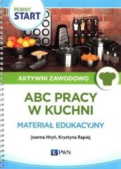 okładka Pewny Start. Aktywni zawodowo. ABC pracy w kuchni książka | Joanna Hryń, Krystyna Rapiej
