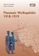 okładka Powstanie Wielkopolskie 1918-1919 w.2 książka | Maria Pacholska, Wiesław Zdziabek