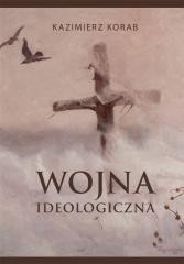 okładka Wojna ideologiczna książka | Korab Kazimierz
