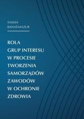 okładka Rola grup interesu w procesie tworz. samorządów książka | Banaś-Mazur Sylwia