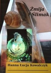 okładka Żmija i ślimak książka | Hanna ŁucjaKowalczyk
