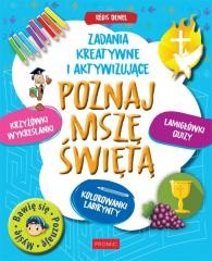 okładka Poznaj Mszę Świętą. Zadania kreatywne i aktywizują książka | Praca Zbiorowa