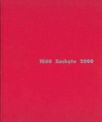 okładka Zachęta 1860-2000 książka | red. GabrielaŚwitek