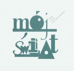 okładka Mój świat. Nowa siła subiektywności książka | Magda, Michał Stefanowski, red. SorrelHershberg