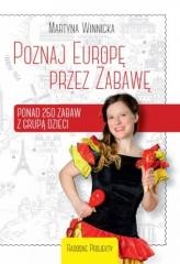 okładka Poznaj Europę przez Zabawę książka | Martyna Winnicka