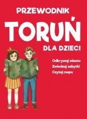 okładka Toruń dla dzieci - mapa + przewodnik książka | Praca Zbiorowa