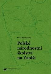 okładka Polskie szkolnictwo narodowościowe na Zaolziu książka | Lucie Zormanova