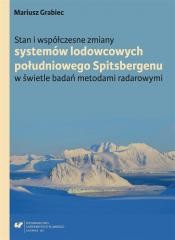 okładka Stan i współczesne zmiany systemów lodowcowych... książka | Mariusz Grabiec