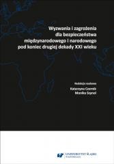 okładka Wyzwania i zagrożenia dla bezpieczeństwa... książka | Monika Szynol, red. KatarzynaCzornik