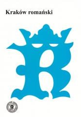 okładka Kraków romański książka | Praca Zbiorowa