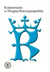 okładka Krakowianie w Drugiej Rzeczypospolitej książka