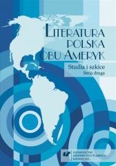 okładka Literatura polska obu Ameryk. Studia... Seria II książka | red. BożenaSzałasta-Rogowska