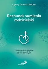okładka Rachunek sumienia rodzicielski książka | Ignacy KosmanaOFMConv