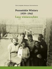 okładka Poznańskie Winiary 1939-1945. Losy winiarczyków książka | Katarzyna Stelmachowska, Zofia Leitgeber