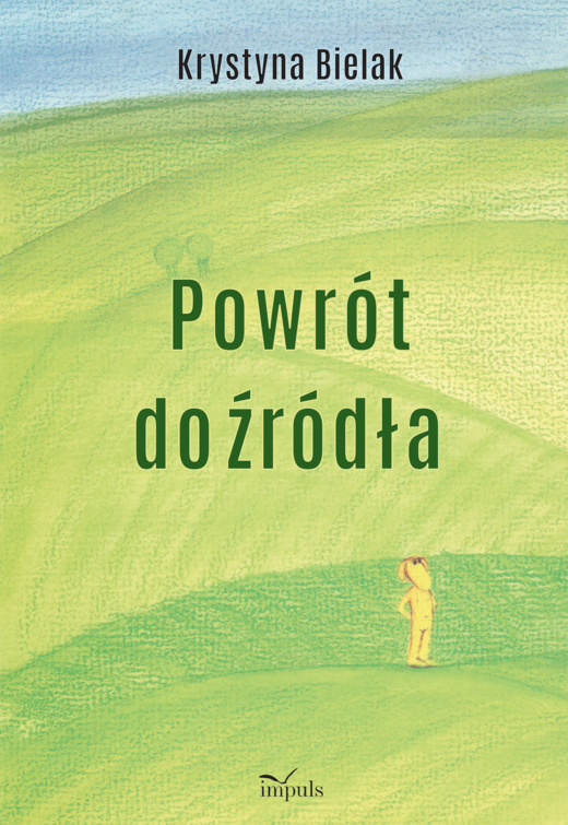 okładka Powrót do źródła książka | Krystyna Bielak
