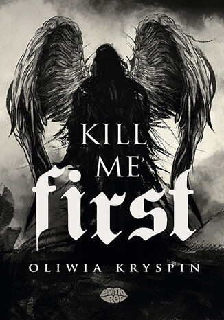 okładka Kill me First książka | Oliwia Kryspin