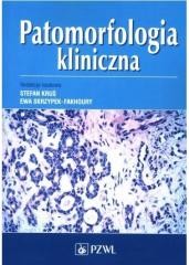 okładka Patomorfologia kliniczna książka | Skrzypek-Fakhoury Ewa, Kruś Stefan