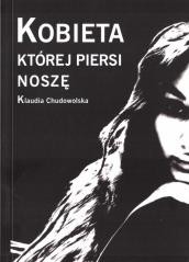 okładka Kobieta której piersi noszę książka | Klaudia Chudowolska