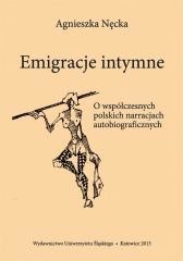 okładka Emigracje intymne. O współczesnych polskich ... książka | Agnieszka Nęcka