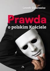 okładka Prawda o polskim Kościele książka | Leszek Galarowicz