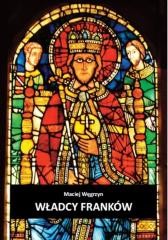 okładka Władcy Franków książka | Maciej Węgrzyn