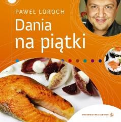 okładka Dania na piątki - Paweł Loroch książka | Paweł Loroch