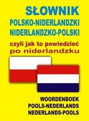 okładka Słownik pol-niderlandzki czyli jak to powiedzieć książka | Praca Zbiorowa