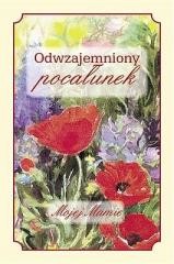 okładka Odwzajemniony pocałunek Mojej Mamie książka | Agnieszka Ćwieląg-Pieculewicz