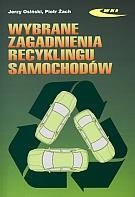 okładka Wybrane zagadnienia recyklingu samochodów książka | Żach Piotr, Osiński Jerzy