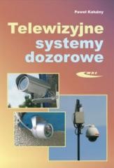 okładka Telewizyjne systemy dozorowe książka | Paweł Kałużny
