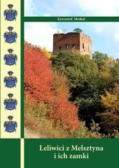 okładka Leliwici z Melsztyna i ich zamki TW książka | Krzysztof Moskal