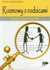 okładka Rozmowy z rodzicami. Poradnik dla nauczyciela książka | Anna Jankowska