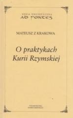 okładka O praktykach Kurii Rzymskiej książka | Mateusz zKrakowa